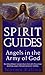 Spirit Guides: Angels in the Army of God