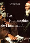 PHILOSOPHIES DE L HUMANITE PHILOSOPHIES DE L HUMANITE