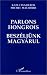 Parlons hongrois