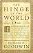The Hinge of the World: In Which Professor Galileo Galilei, Chief Mathematician and Philosopher to His Serene Highness the Grand Duke of Tuscany, and His Holiness Urban VIII