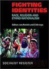 Fighting Identities: Race, Religion, and Ethno-Nationalism