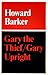 Gary the Thief/Gary Upright