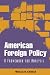 American Foreign Policy: A ...