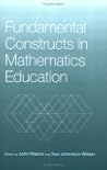 Fundamental Constructs in Mathematics Education