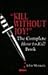 Kill Without Joy; The Complete How to Kill Book
