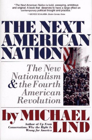 The Next American Nation: The New Nationalism and the Fourth American Revolution (Paperback)