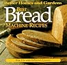 Best Bread Machine Recipes: For 1 1/2 and 2-Pound-Loaf Machines (Better Homes and Gardens Test Kitchen)