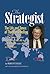 The Strategist: The Life an...