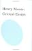 Henry Moore: Critical Essays (Subject/Object--New Studies in Sculpture)