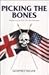 Picking The Bones: Historia...