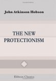 The New Protectionism (Paperback)