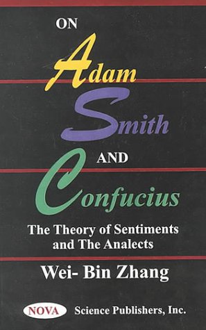 On Adam Smith and Confucius: The Theory of Moral Sentiments and the Analects (Hardcover)