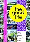 The Good Life: New Public Spaces for Recreation
