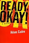Ready, Okay by Adam Cadre