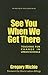 See You When We Get There: Young Teachers Working for Change (The Teaching for Social Justice Series)