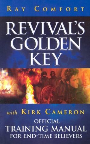 Revival's Golden Key with Kirk Cameron: Official Training Manual for End-Time Believers