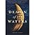 Demon of the Waters : The True Story of the Mutiny on the Whaleship Globe