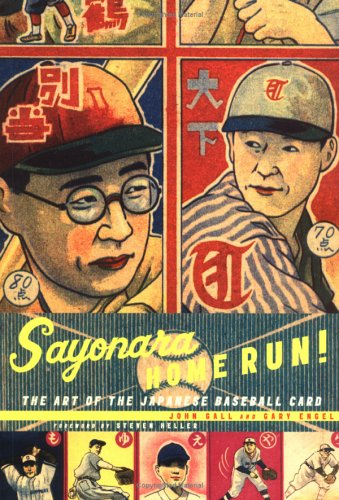 Sayonara Home Run! The Art of the Japanese Baseball Card (Paperback)