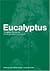 Eucalyptus: The Genus Eucalyptus (Medicinal and Aromatic Plants - Industrial Profiles, 22)
