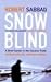 Snowblind by Robert Sabbag