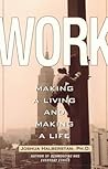Work: Making a Li...