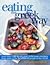 Eating the Greek Way: More Than 100 Fresh and Delicious Recipes from Some of the Healthiest People in the World