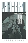Print the Legend: The Life and Times of John Ford