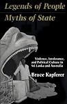 Legends of People, Myths of State: Violence, Intolerance, and Political Culture in Sri Lanka and Australia (Smithsonian Series in Ethnographic Inquiry) Legends of People, Myths of State: Violence, Intolerance, and Political Culture in Sri Lanka and Australia (Smithsonian Series in Ethnographic Inquiry)