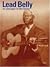 Leadbelly - No Stranger to ...