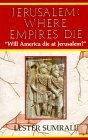 Jerusalem: Where Empires Die