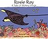 Rosie Ray: A Tale of Watery Wings (No. 25 in Suzanne Tate's Nature Series) Rosie Ray: A Tale of Watery Wings (No. 25 in Suzanne Tate's Nature Series)