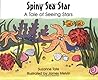 Spiny Sea Star: A Tale of Seeing Stars
