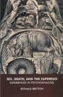Sex, Death, and the Superego: Experiences in Psychoanalysis (Paperback)