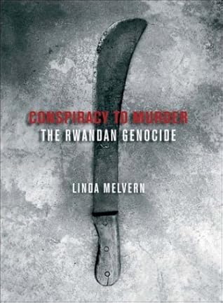 Conspiracy to Murder: The Rwandan Genocide