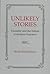 Unlikely Stories by Brian  Richardson