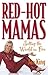 Red-Hot Mamas: Setting the World on Fire