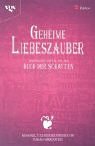 Geheime Liebeszauber - Verschollene Kapitel aus dem BUCH DER SCHATTEN Geheime Liebeszauber - Verschollene Kapitel aus dem BUCH DER SCHATTEN