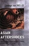 Strategic Asia 2002-03: Asian Aftershocks Strategic Asia 2002-03: Asian Aftershocks