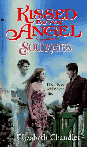 Soulmates (Kissed by an Angel, #3)