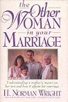The Other Woman in Your Marriage: Understanding a Mother's Impact on Her Son & How It Affects His Marriage The Other Woman in Your Marriage: Understanding a Mother's Impact on Her Son & How It Affects His Marriage