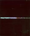 Factory Work: Warhol, Wyeth, Basquiat Factory Work: Warhol, Wyeth, Basquiat
