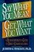 Say What You Mean, Get What You Want: A Businessperson's Guide to Direct Communication