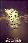 How Do We Know When Its God?: A Spiritual Memoir How Do We Know When Its God?: A Spiritual Memoir