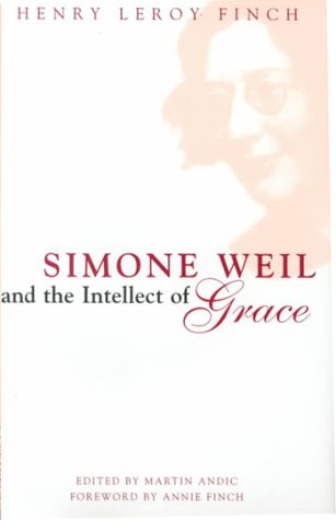 Simone Weil and the Intellect of Grace: An Introduction (Hardcover)