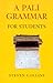 Pali Grammar for Students by Steven Collins