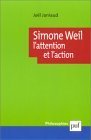 Simone Weil. L'attention et l'action Simone Weil. L'attention et l'action