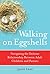 Walking on Eggshells by Jane Isay