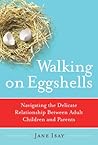 Walking on Eggshells by Jane Isay