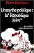 Un mythe politique : La «République juive»: De Léon Blum à Pierre Mendès France