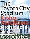 The Toyota City Stadium: Kisho Kurokawa Architects and Associates